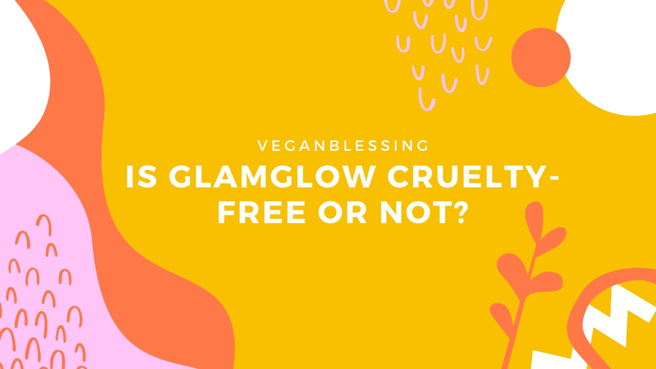 Is Glamglow Cruelty Free