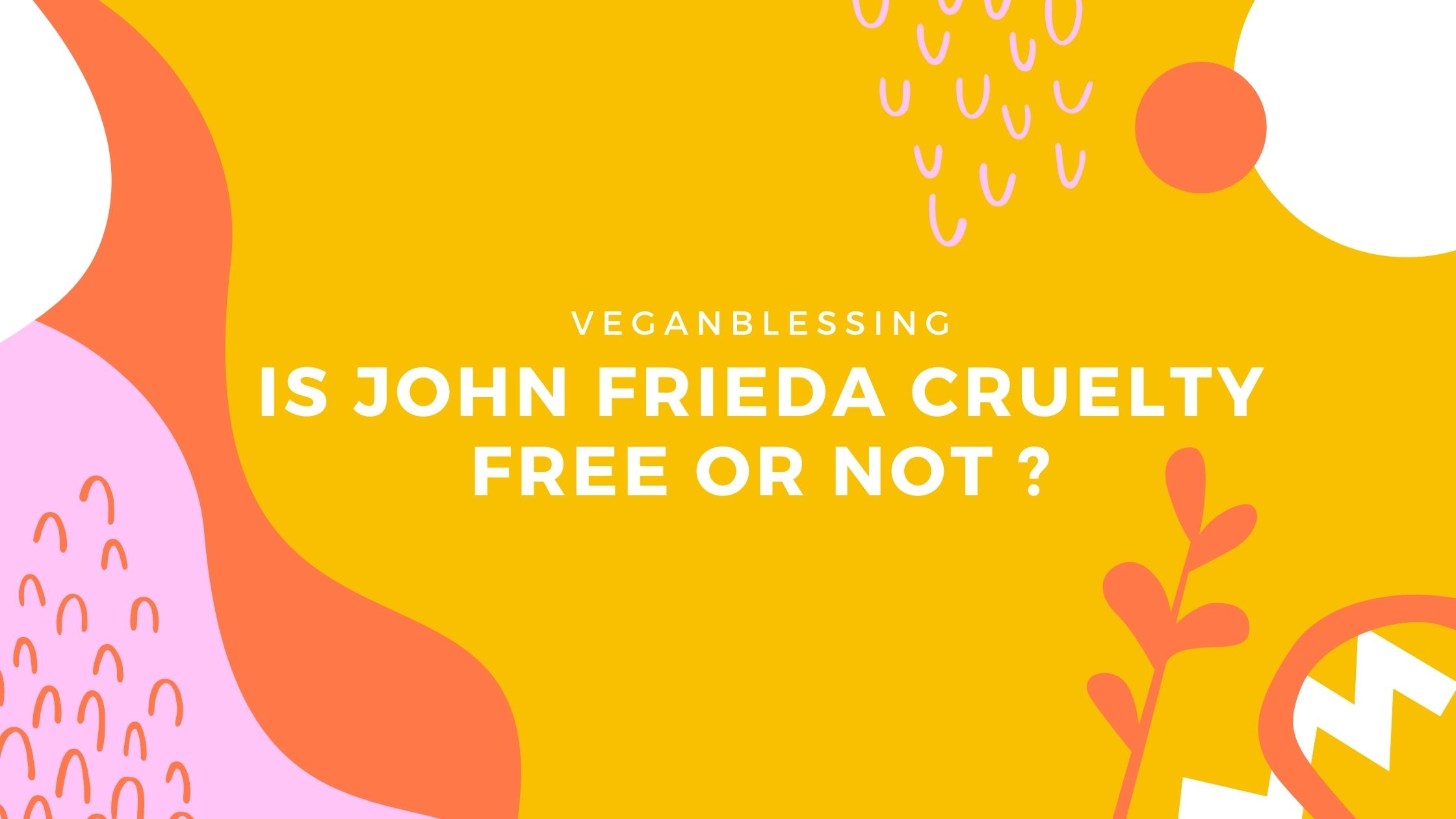 Is John Frieda Cruelty Free