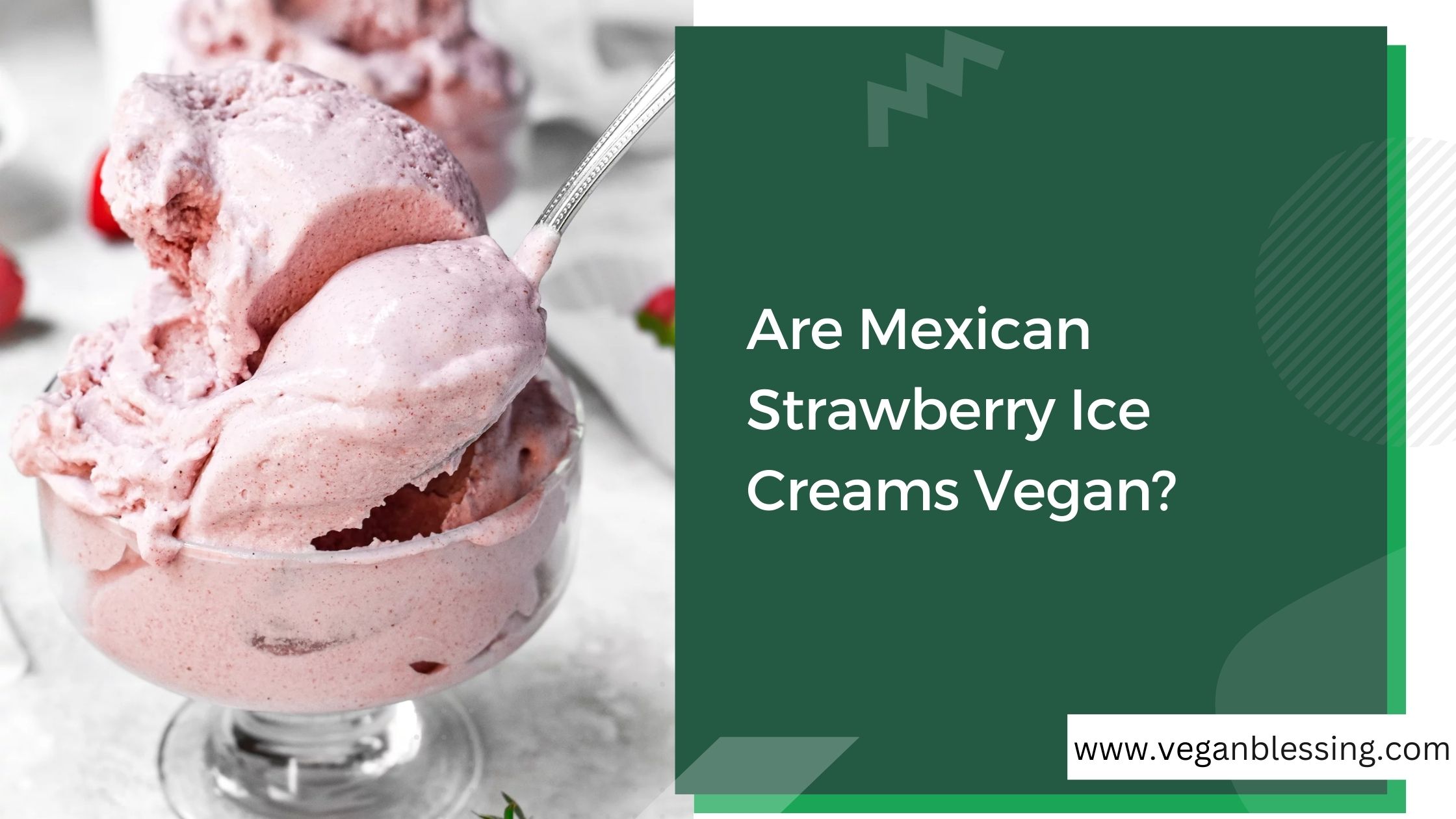 Are Mexican Strawberry Ice Creams Vegan? Are Mexican Strawberry Ice Creams Vegan
