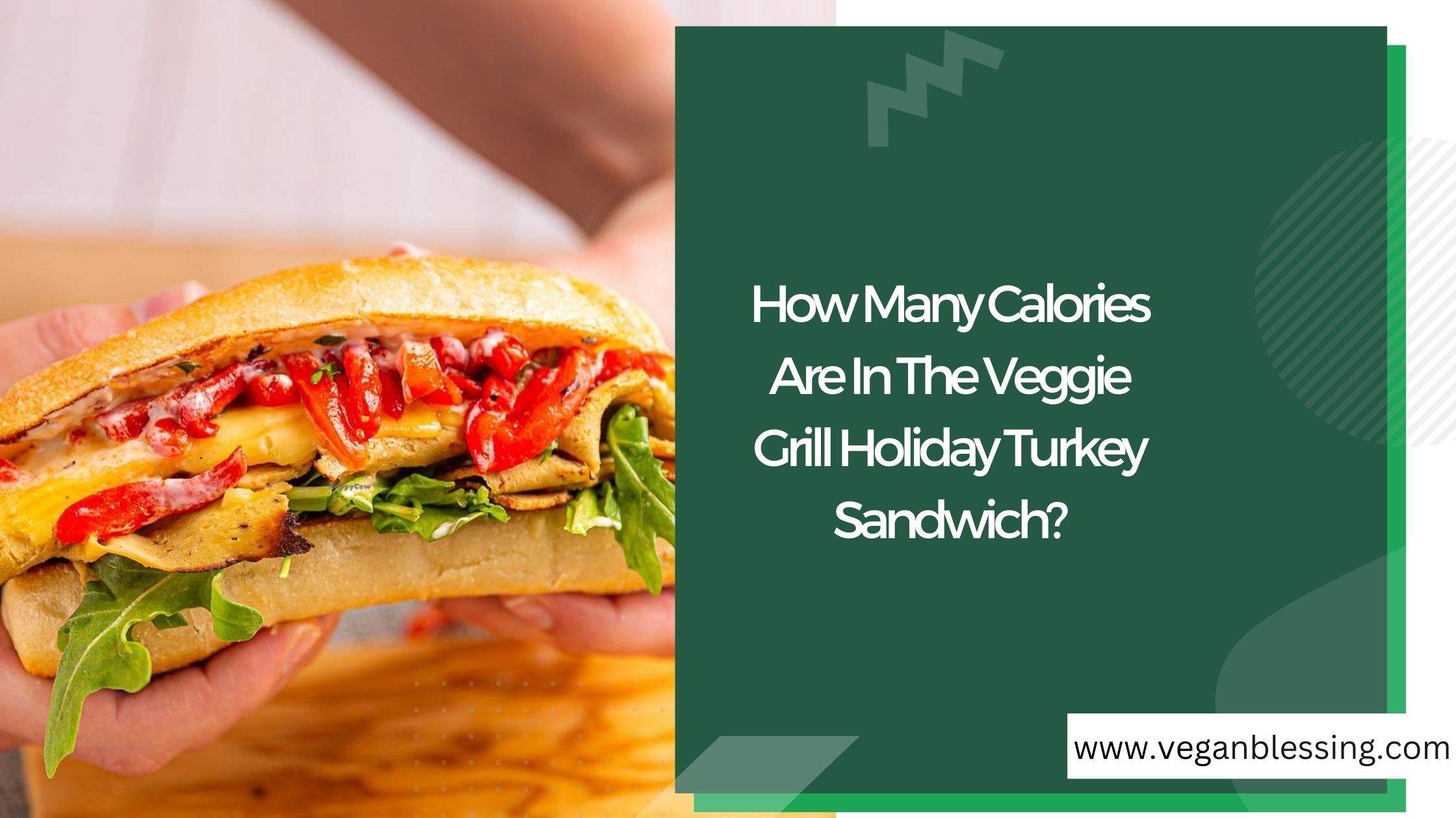How Many Calories Are In The Veggie Grill Holiday Turkey Sandwich? How Many Calories Are In The Veggie Grill Holiday Turkey Sandwich