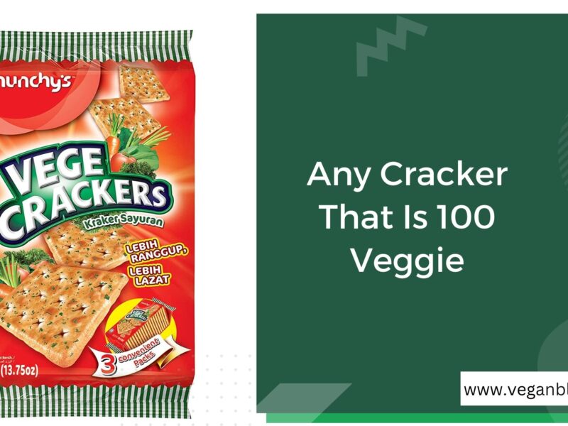 Any Cracker That Is 100 Veggie Any Cracker That Is 100 Veggie