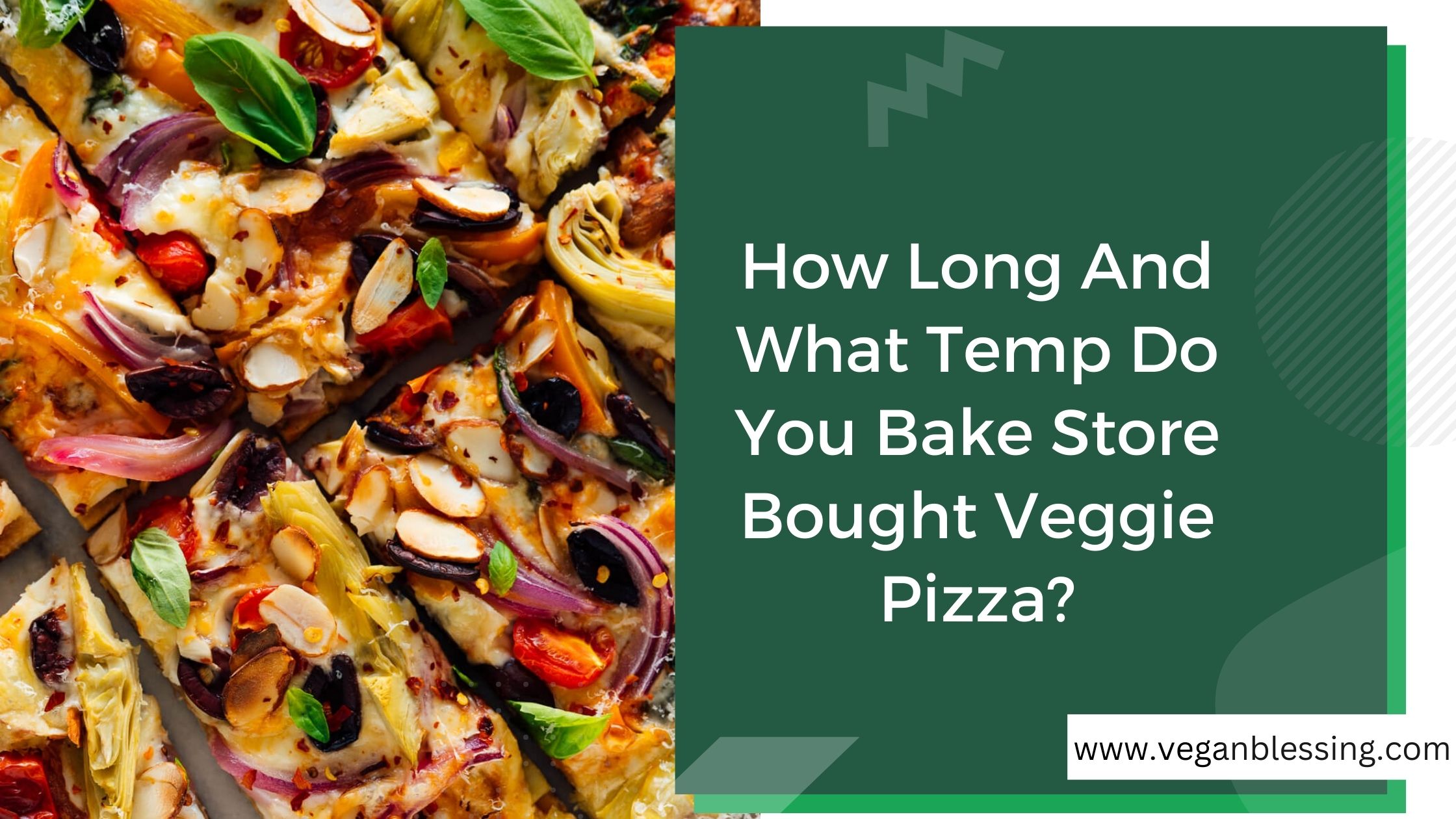 How Long And What Temp Do You Bake Store Bought Veggie Pizza? Does The Pondersa Have VegeHow Long And What Temp Do You Bake Store Bought Veggie Pizzatarian Meal Options