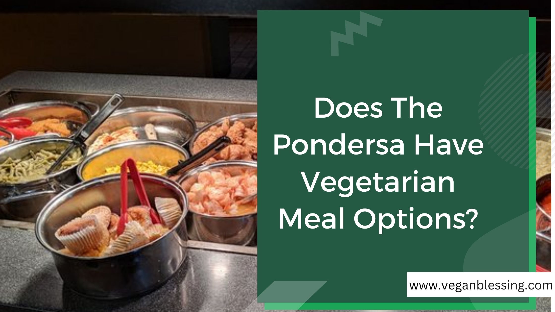 Does The Pondersa Have Vegetarian Meal Options? Does The Pondersa Have Vegetarian Meal Options