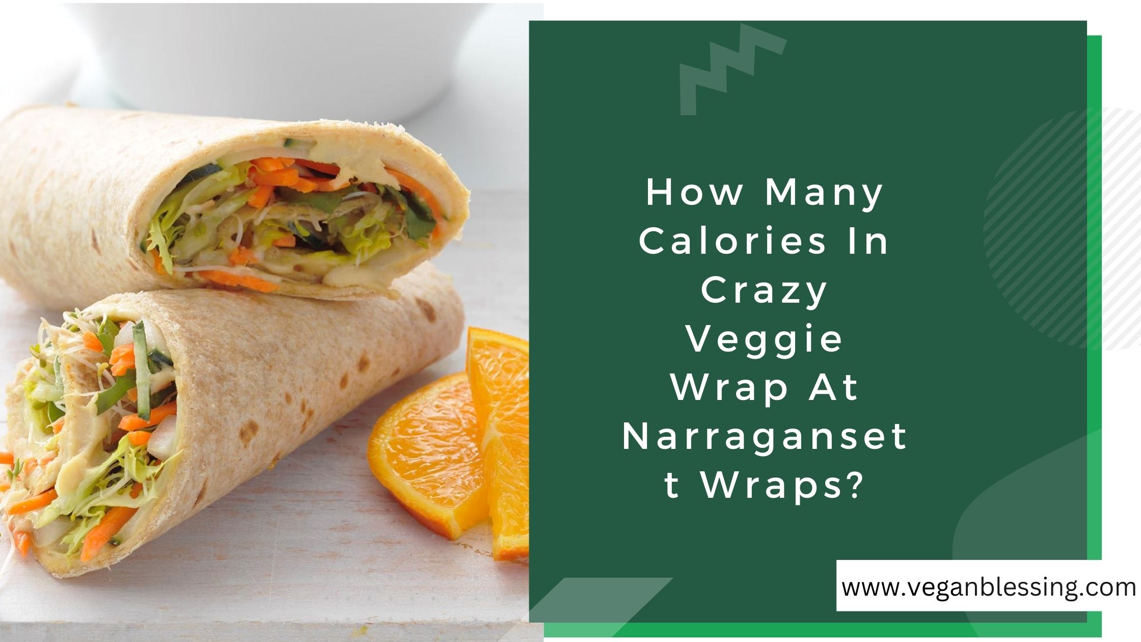 How Many Calories In Crazy Veggie Wrap At Narragansett Wraps? How Many Calories In Crazy Veggie Wrap At Narragansett Wraps