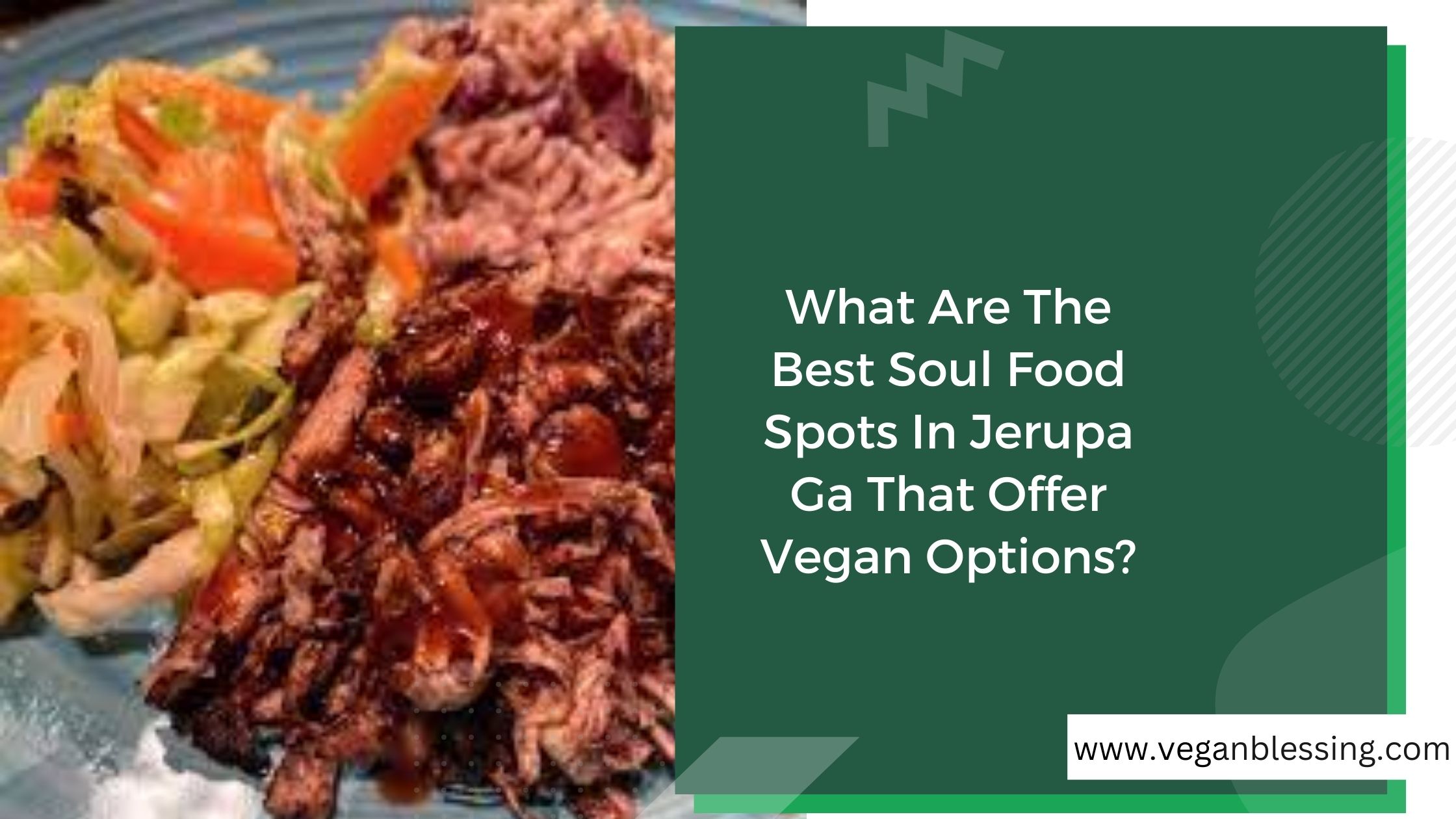 What Are The Best Soul Food Spots In Jerupa Ga That Offer Vegan Options? What Are The Best Soul Food Spots In Jerupa Ga That Offer Vegan Options