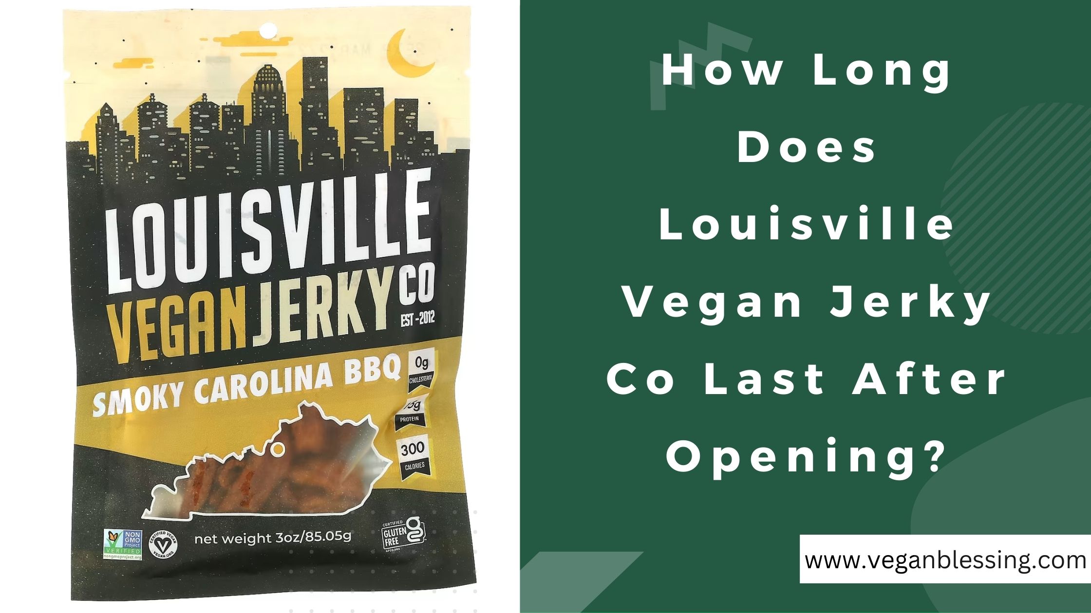 How Long Does Louisville Vegan Jerky Co Last After Opening? How Long Does Louisville Vegan Jerky Co Last After Opening